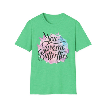 You Give Me Butterflies T-shirt